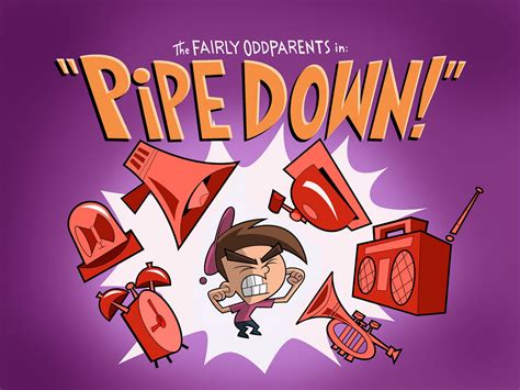 Pipe Down!/Transcript .
